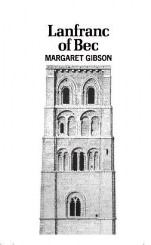 Carte Lanfranc of Bec Margaret T. Gibson