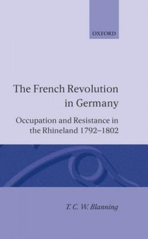 Książka French Revolution in Germany T.C.W. Blanning