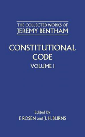 Book Collected Works of Jeremy Bentham: Constitutional Code Jeremy Bentham