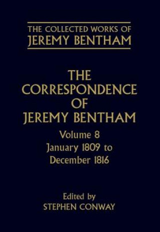 Kniha Collected Works of Jeremy Bentham: Correspondence: Volume 8 Jeremy Bentham