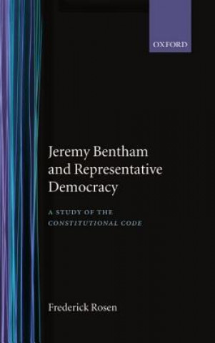 Carte Jeremy Bentham and Representative Democracy Frederick Rosen