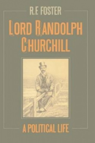 Książka Lord Randolph Churchill R.F. Foster