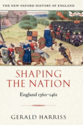 Книга Shaping the Nation Gerald Harriss