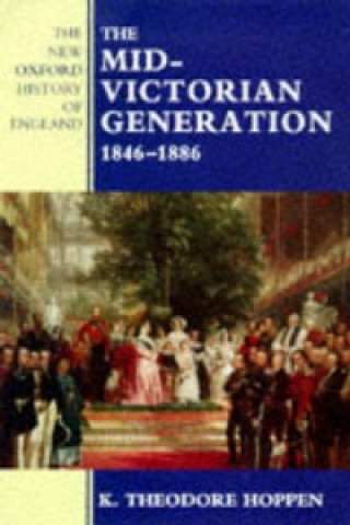 Książka Mid-Victorian Generation K.Theodore Hoppen