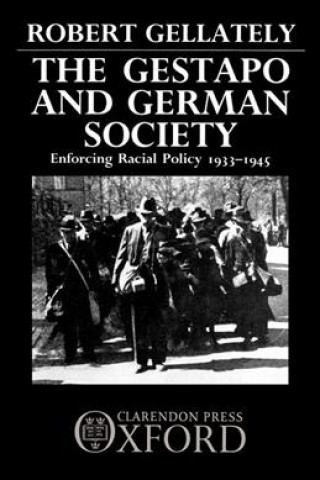 Carte Gestapo and German Society Robert Gellately