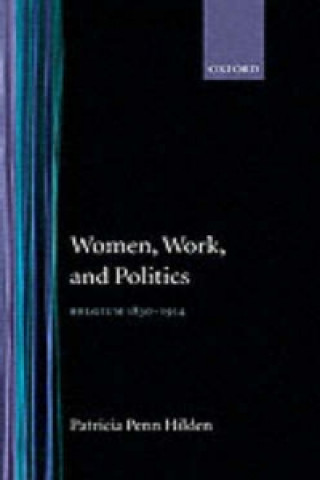 Knjiga Women, Work, and Politics Patricia Hilden