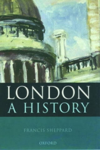 Carte London: A History F.H.W. Sheppard