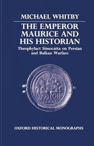 Carte Emperor Maurice and his Historian Michael Whitby