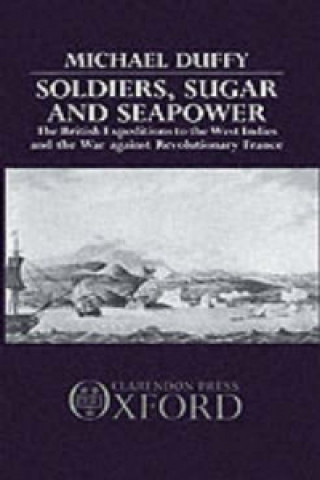 Carte Soldiers, Sugar and Seapower Michael Duffy