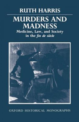 Knjiga Murders and Madness Ruth Harris