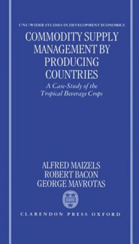 Книга Commodity Supply Management by Producing Countries Alfred Maizels
