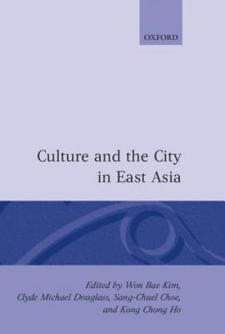 Книга Culture and the City in East Asia Won B. Kim