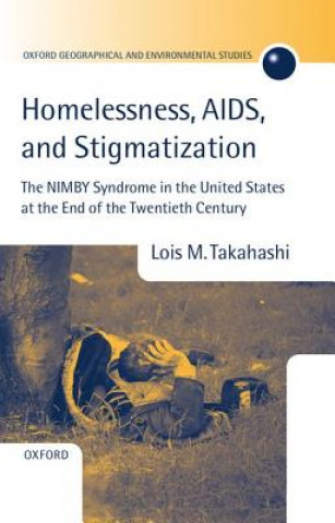 Carte Homelessness, AIDS, and Stigmatization Lois Takahashi