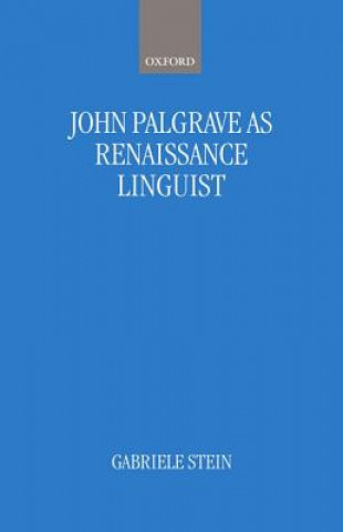 Kniha John Palsgrave as Renaissance Linguist Gabriele Stein