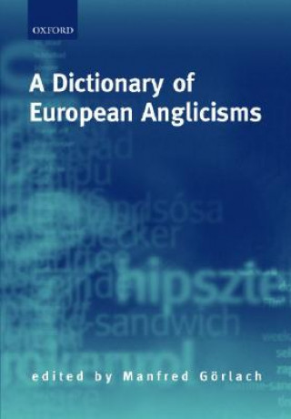 Könyv Dictionary of European Anglicisms Manfred Gorlach