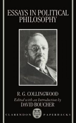 Kniha Essays in Political Philosophy R.G. Collingwood