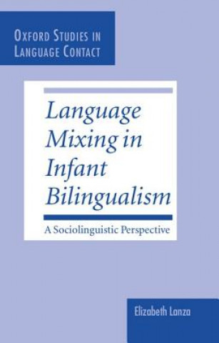 Könyv Language Mixing in Infant Bilingualism Elizabeth Lanza