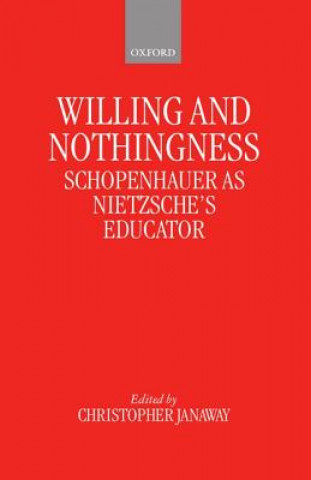Kniha Willing and Nothingness Christopher Janaway