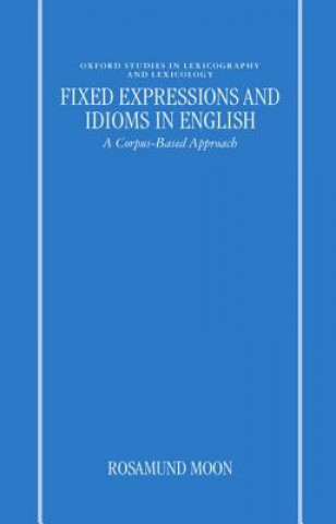 Carte Fixed Expressions and Idioms in English Rosamund Moon