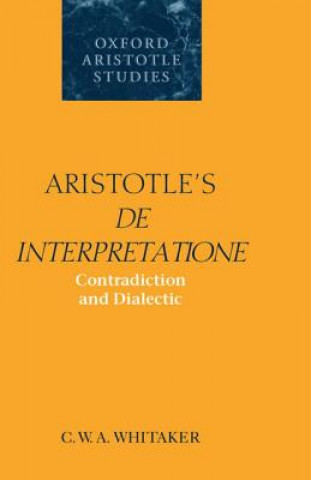 Book Aristotle's De Interpretatione C.W.A. Whitaker