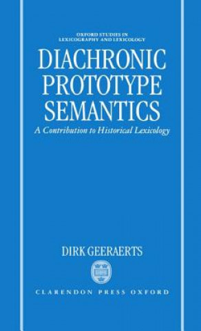 Kniha Diachronic Prototype Semantics Dirk Geeraerts