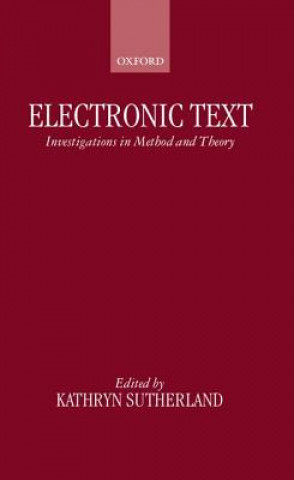 Knjiga Electronic Text Kathryn Sutherland