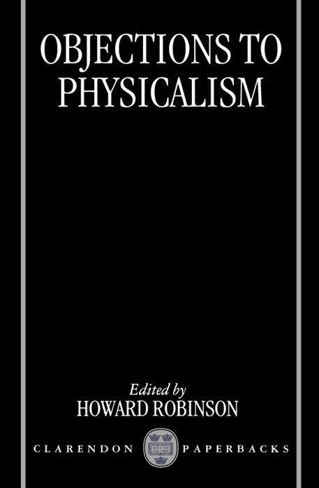 Kniha Objections to Physicalism Howard Robinson