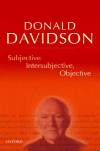 Kniha Subjective, Intersubjective, Objective Donald Davidson