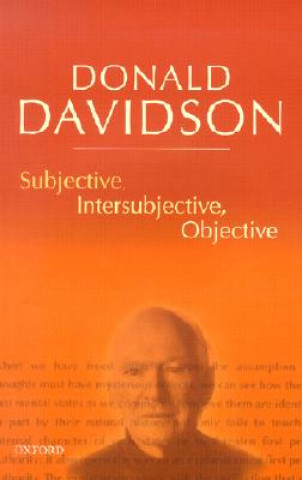 Книга Subjective, Intersubjective, Objective Donald Davidson