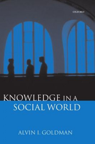 Buch Knowledge in a Social World Alvin I. Goldman