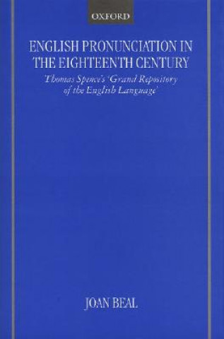 Książka English Pronunciation in the Eighteenth Century Joan Beal