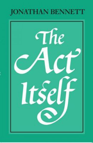 Knjiga Act Itself Jonathan Bennett
