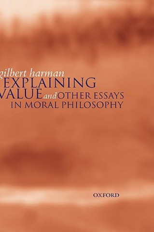 Könyv Explaining Value Gilbert Harman