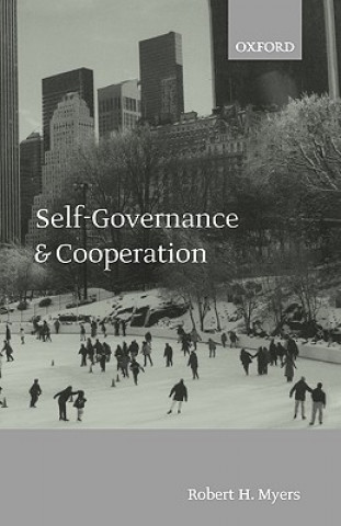 Kniha Self-Governance and Cooperation Robert H. Myers