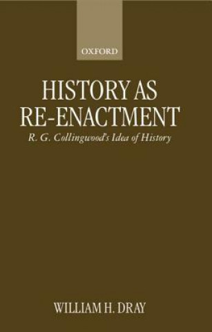 Buch History as Re-enactment William H. Dray