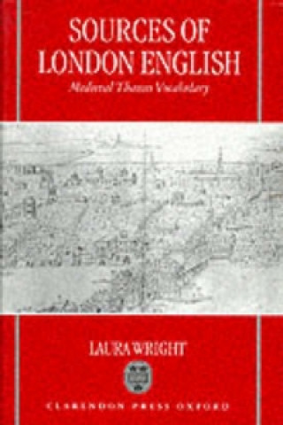 Carte Sources of London English Laura Wright
