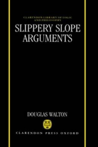 Książka Slippery Slope Arguments Douglas N. Walton