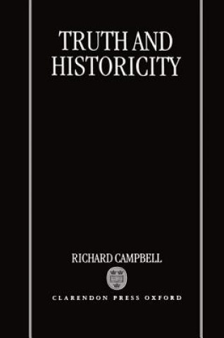 Knjiga Truth and Historicity Richard Campbell