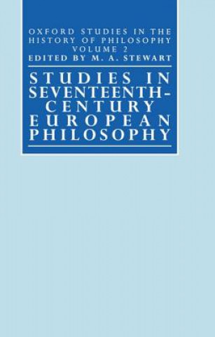 Knjiga Studies in Seventeenth-Century European Philosophy M. A. Stewart