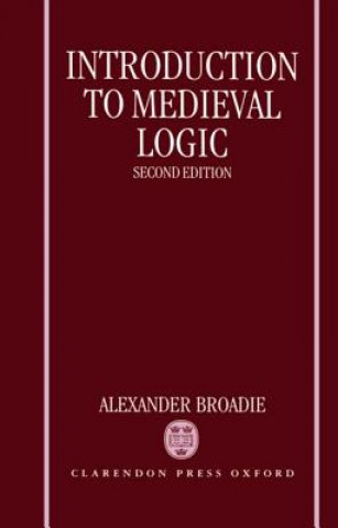 Livre Introduction to Medieval Logic Alexander Broadie