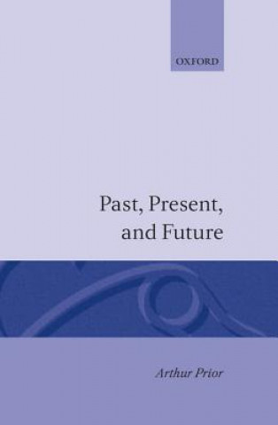 Książka Past, Present and Future Arthur N. Prior