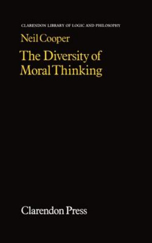 Kniha Diversity of Moral Thinking Neil Cooper