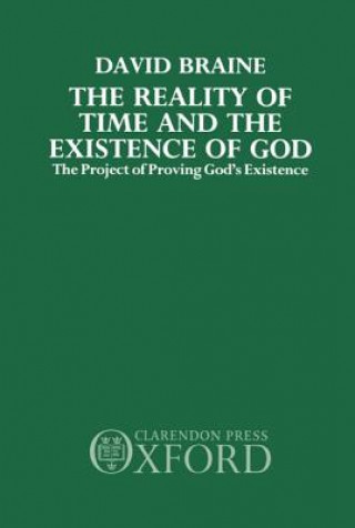 Carte Reality of Time and the Existence of God David Braine