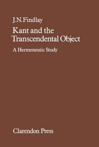 Könyv Kant and the Transcendental Object J. N. Findlay