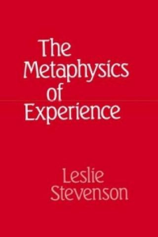 Kniha Metaphysics of Experience Leslie Stevenson