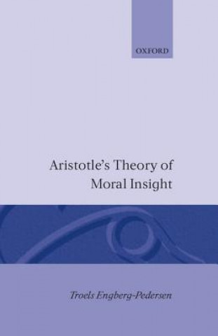 Könyv Aristotle's theory of moral insight Troels Engberg-Pedersen