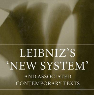 Книга Leibniz's 'New System' and Associated Contemporary Texts R. S. Woolhouse