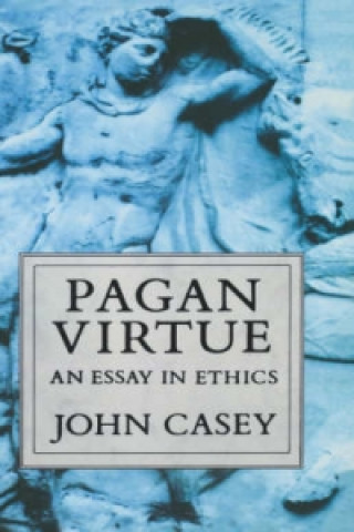 Kniha Pagan Virtue John Casey