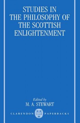 Kniha Studies in the Philosophy of the Scottish Enlightenment M. A. Stewart