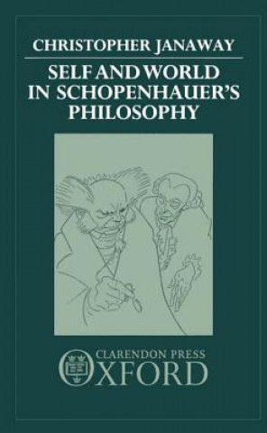 Book Self and World in Schopenhauer's Philosophy Christopher Janaway